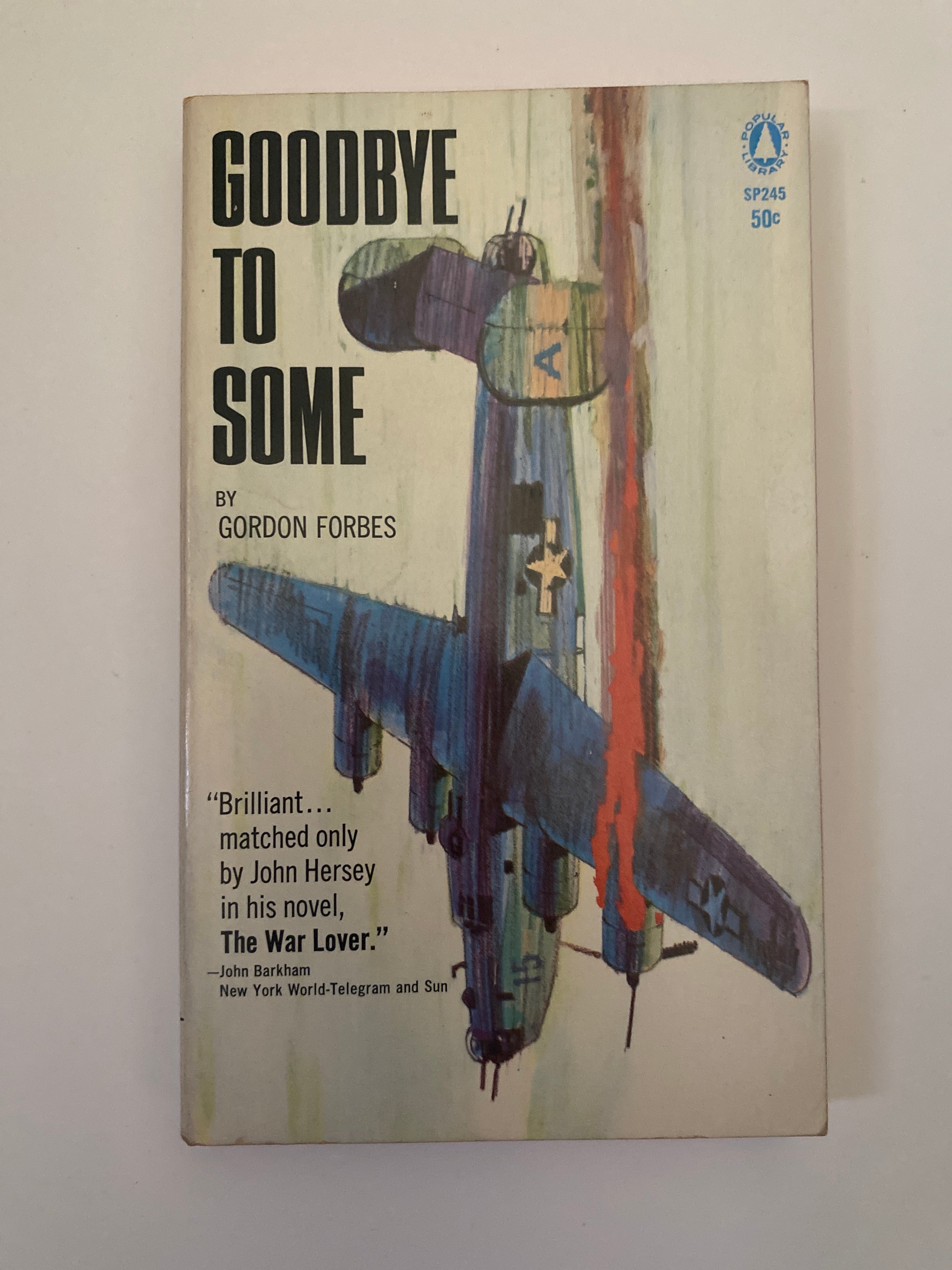 Goodbye to Some by Gordon Forbes, 1966 – scarce military novel