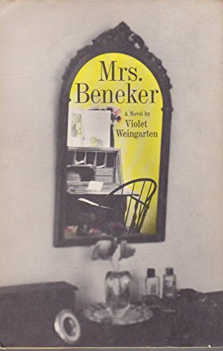 Mrs. Beneker By Violet Weingarten Book Club Edition